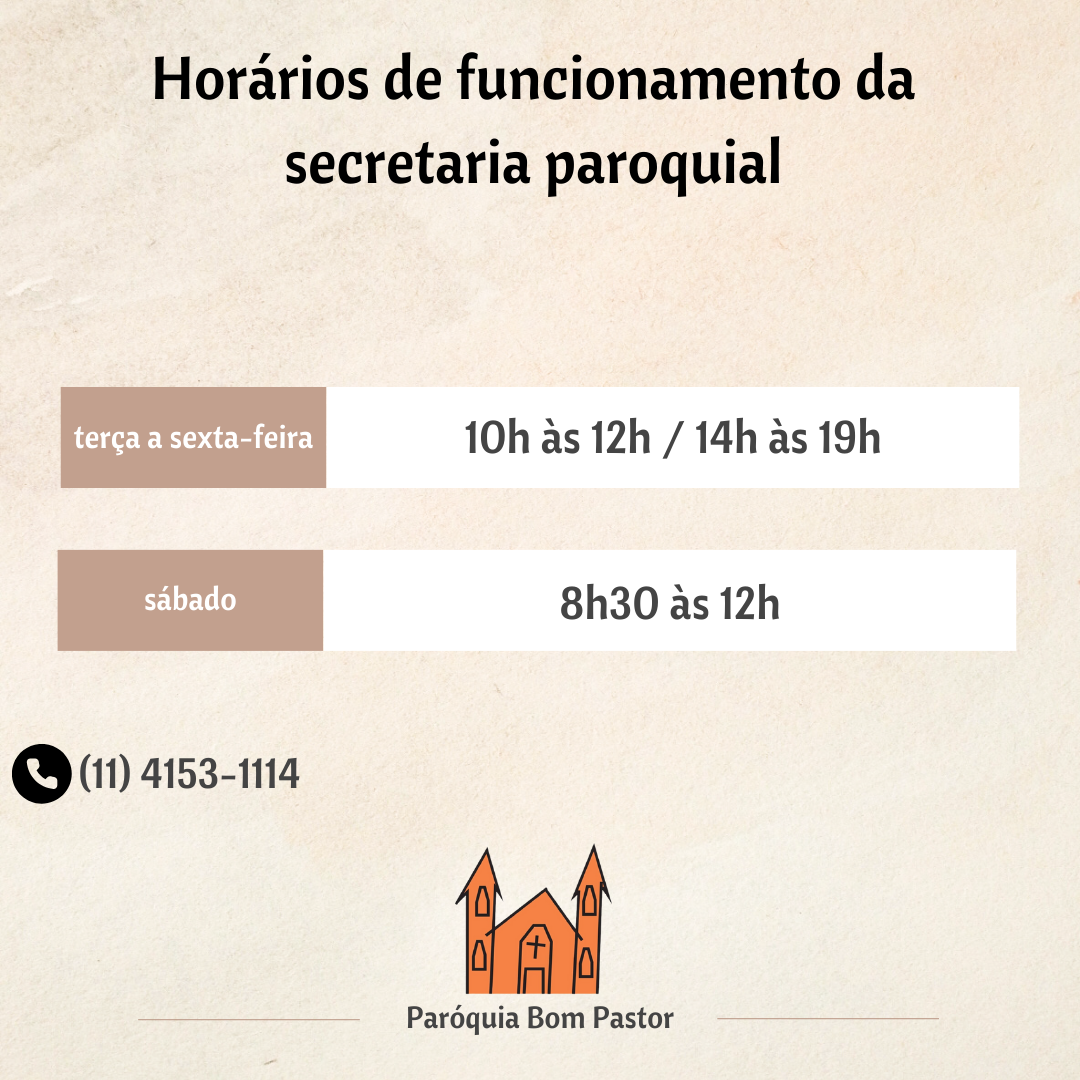 Horários de funcionamento da nossa secretaria paroquial. A partir de 5/3.